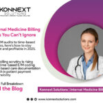 6 Internal Medicine Billing Trends in 2025 – How Konnext Solutions Helps You Stay Ahead
