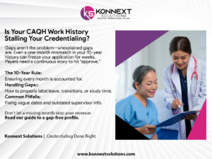 Read more about the article CAQH Work History Mistakes: How to Handle Employment Gaps