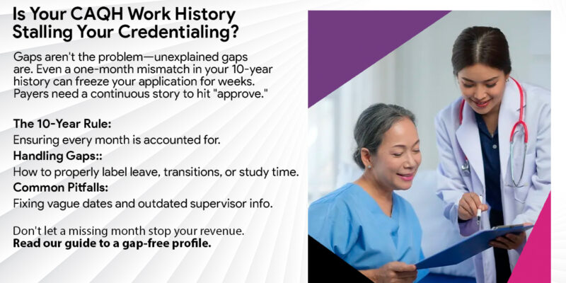 CAQH Work History Mistakes: How to Handle Employme…